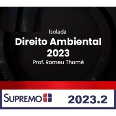 Direito Ambiental 2023 - Romeu Thomé - Isolada (SUPREMO 2024)